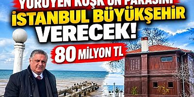 YÜRÜYEN KÖŞK’ÜN RESTORASYON MASRAFINI İBB KARŞILAYACAK