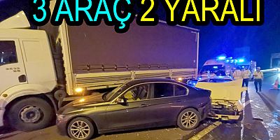 ZİNCİRLEME KAZA 2 YARALI