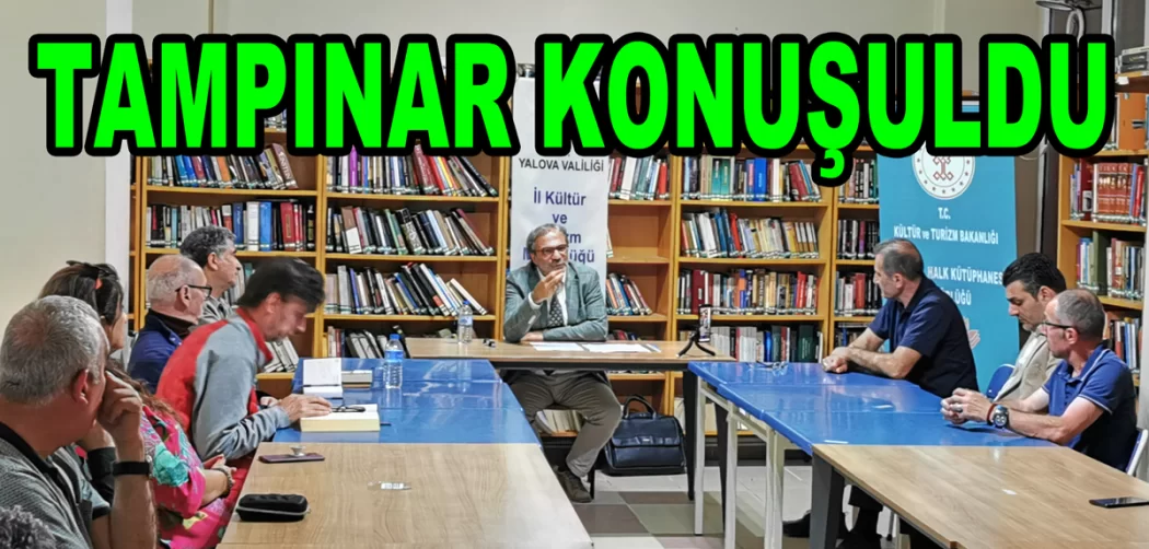 TAMPINAR ve TOPLUM YALOVA DA KONUŞULDU