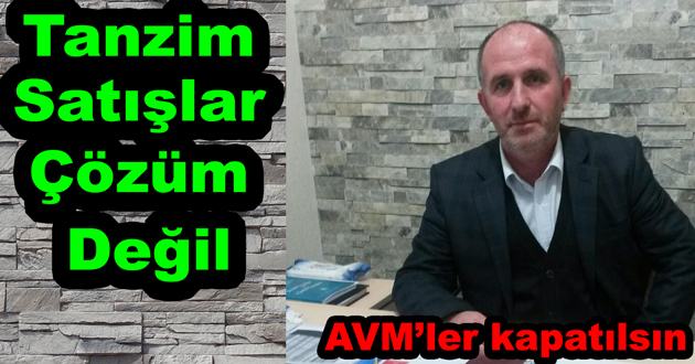 Tanzim Satışlar Çözüm Değil