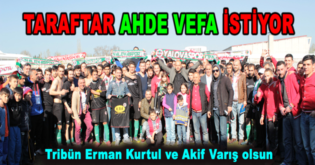 TARAFTAR AHDE VEFA İSTİYOR