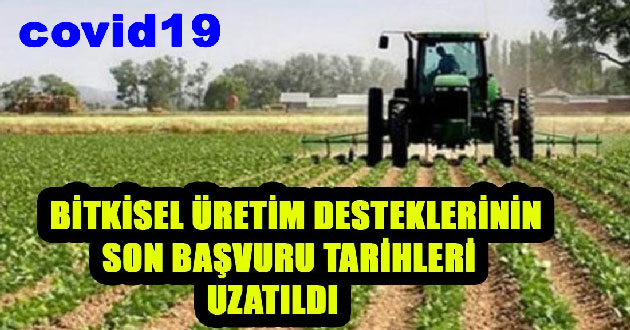 Tarımda başvurular uzatıldı