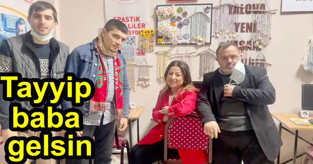 Tayyip baba beni ziyaret etsin
