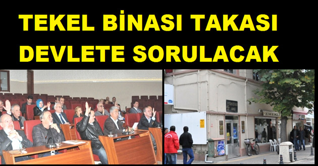 TEKEL BİNASI TAKASI DEVLETE SORULACAK