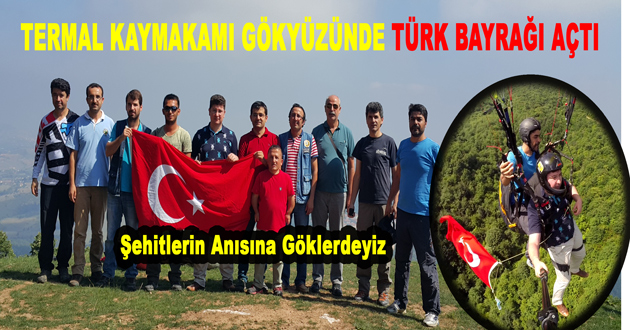 TERMAL KAYMAKAMI GÖKYÜZÜNDE TÜRK BAYRAĞI AÇTI