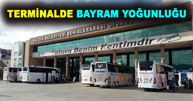 TERMİNALDE BAYRAM YOĞUNLUĞU