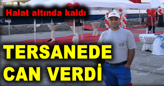 TERSANEDE CAN VERDİ