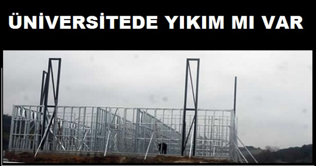 TİGEM' DE ÜNİVERSİTE BİNALARI YIKILIYOR MU ?