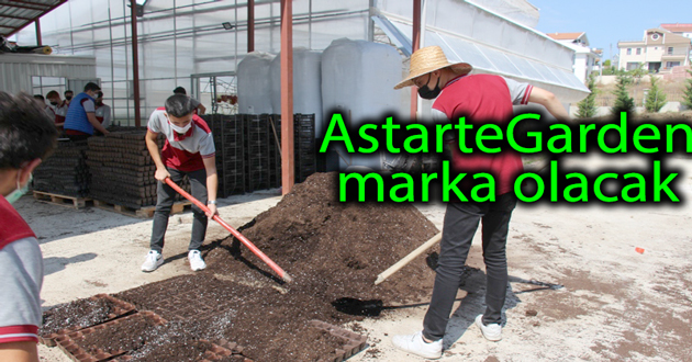 TOBB lisesi AstarteGarden'ı marka yapacak