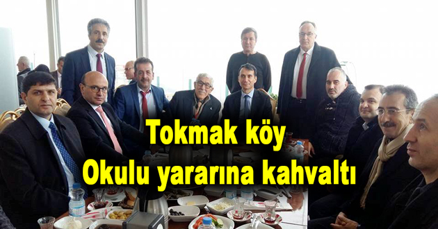 Tokmak köy Okulu yararına kahvaltı