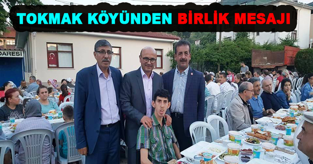 TOKMAK KÖYÜNDE BİRLİK MESAJI VERİLDİ