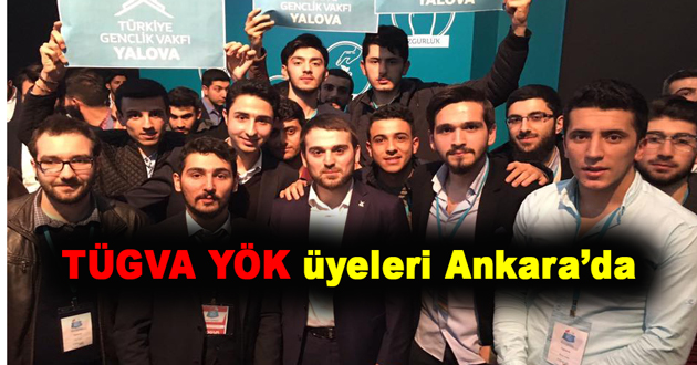 TÜGVA YÖK üyeleri Ankara’da