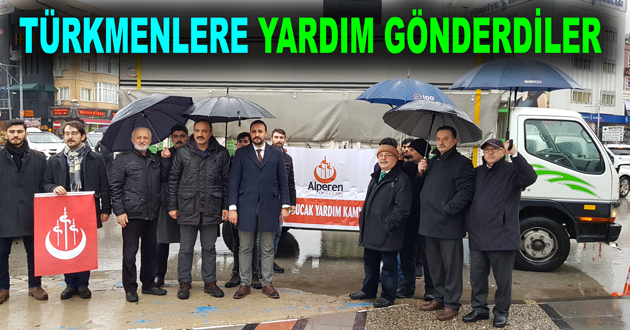 TÜRKMENLERE YARDIM GÖNDERDİLER