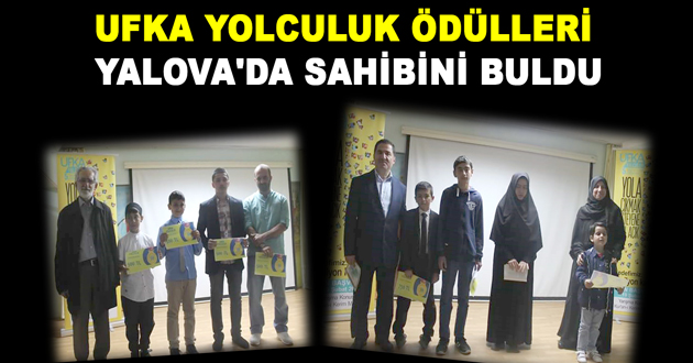UFKA YOLCULUK ÖDÜLLERİ YALOVA'DA SAHİBİNİ BULDU