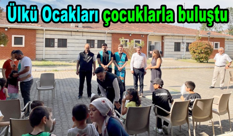 ÜLKÜ OCAKLARINDAN SEVGİ EVLERİNE ANLAMLI ZİYARET