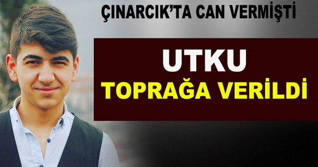 UTKU GÖZYAŞLARI ARASINDA DEFNEDİLDİ