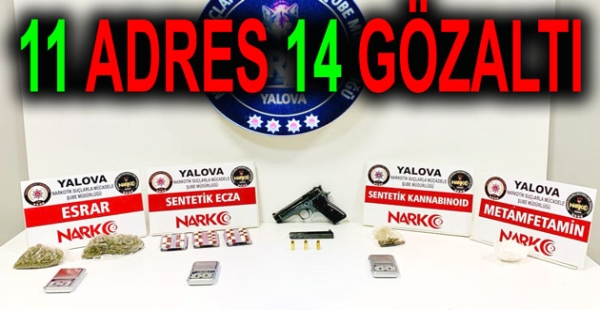 UYUŞTURUCU OPERASYONUNDA 14 GÖZALTI