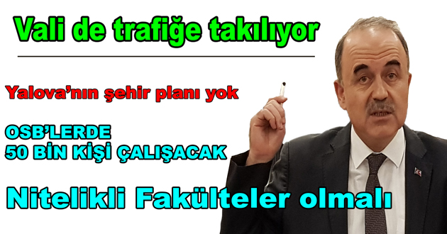 Vali bile trafiğe takılıyor