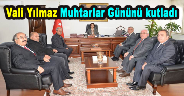 Vali Yılmaz Muhtarlar Gününü kutladı