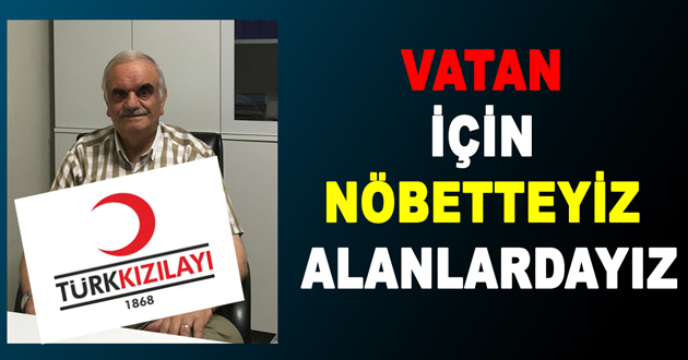 VATAN İÇİN NÖBETTEYİZ ALANLARDAYIZ