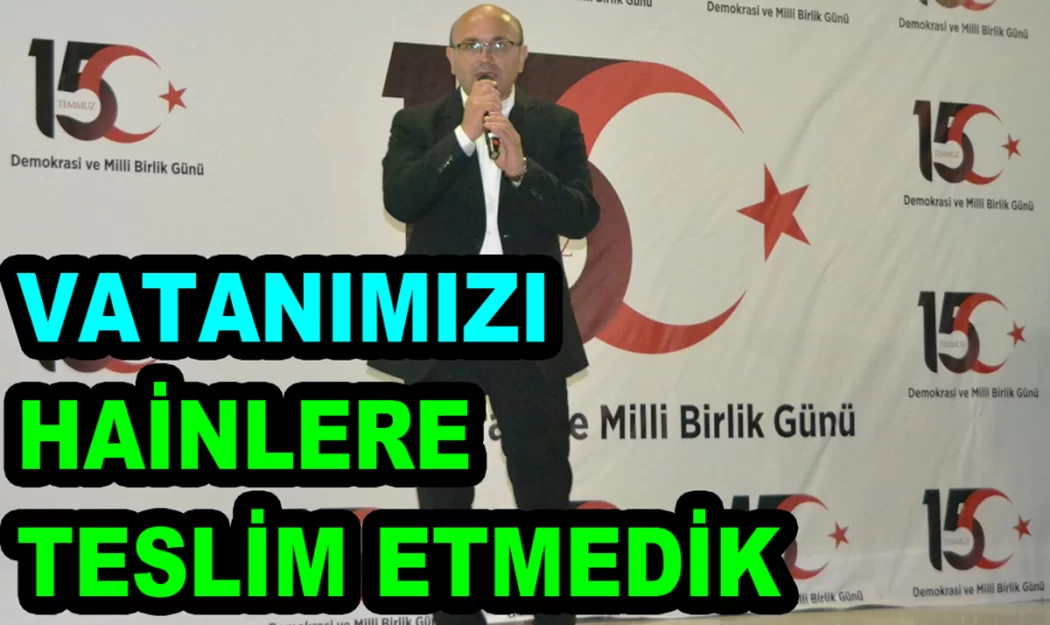 VATANIMIZI HAİNLERE TESLİM ETMEDİK