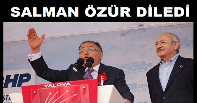 VEFA SALMAN YALOVA'DAN ÖZÜR DİLEDİ