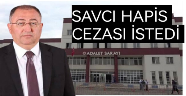 VEFA SALMAN’A SAVCI 10 YIL İSTEDİ