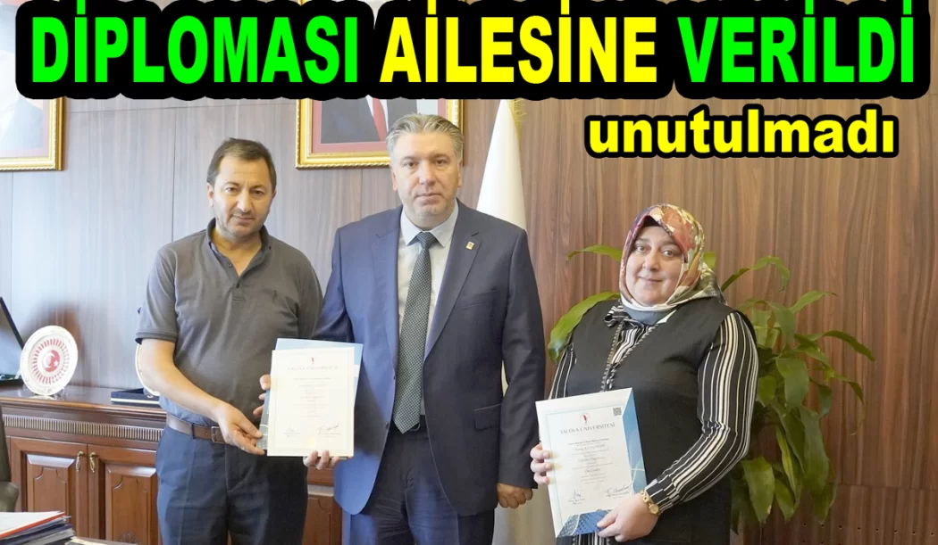 VEFAT EDEN ÖĞRENCİNİN DİPLOMASI VERİLDİ