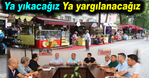 Ya yıkacağız ya yargılanacağız