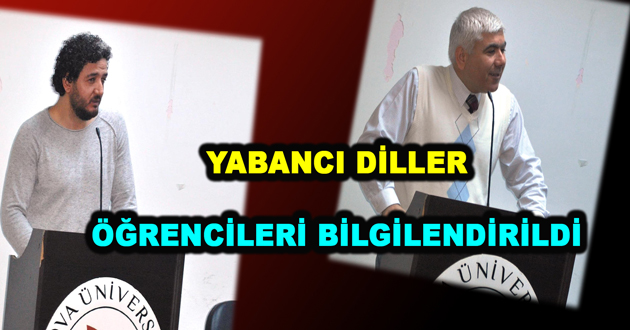 YABANCI DİLLER ÖĞRENCİLERİ BİLGİLENDİRİLDİ