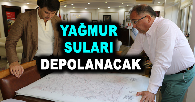 YAĞMUR SULARI DEPOLANACAK