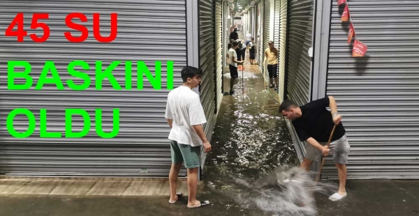 YAĞMUR YAĞDI 45 SU BASKINI OLDU