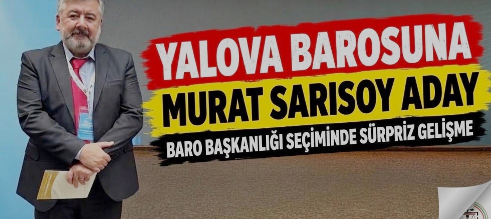 YALOVA BAROSU’NDA BAŞKANLIĞA MURAT SARISOY TALİP