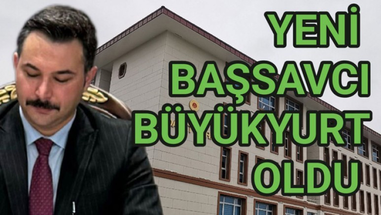 YALOVA BAŞSAVCISI YUNUS EMRE BÜYÜKYURT OLDU