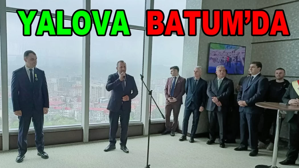 YALOVA BATUM'DA ONUR KONUĞU OLDU