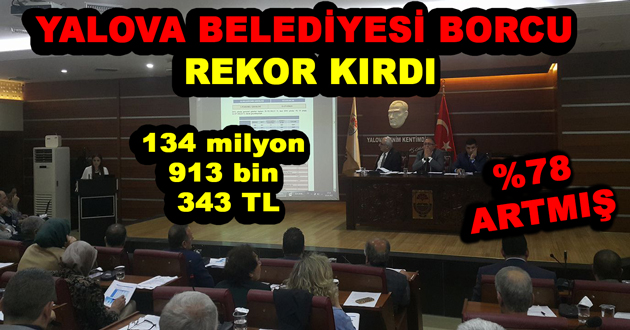 YALOVA BELEDİYESİ BORCU REKOR KIRDI