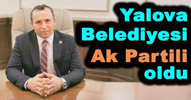 Yalova Belediyesi Tutuk ile Ak Partide