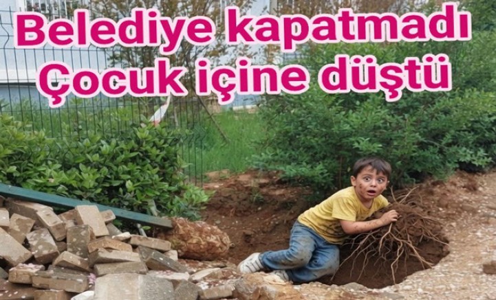 YALOVA’DA 3 AYDIR KAPATILMAYAN ÇUKURA ÇOCUK DÜŞTÜ