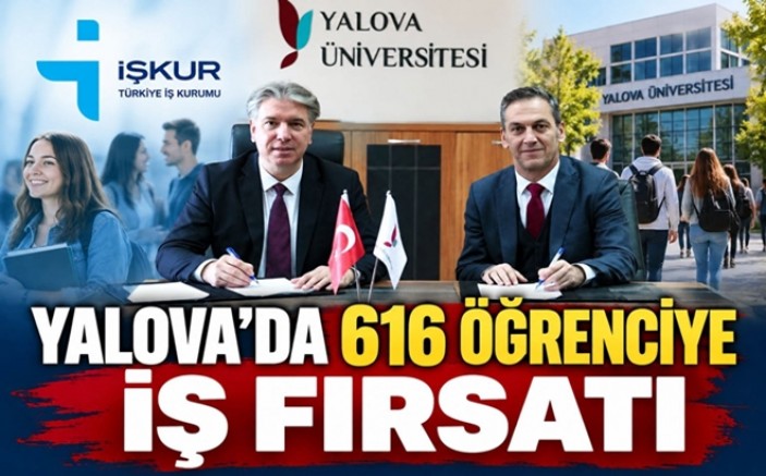 YALOVA’DA 616 ÖĞRENCİYE İŞ FIRSATI