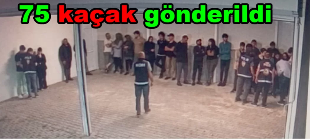 YALOVA DA 75 KAÇAK GÖÇMEN SINIR DIŞI EDİLDİ