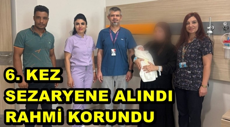 YALOVA’DA ANNE 6. KEZ SEZARYENE ALINDI RAHMİ KORUNDU