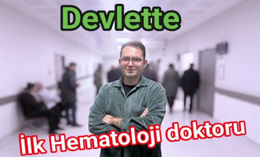 YALOVA’DA BİR İLK DEFA HEMATOLOJİ UZMANI GÖREVE BAŞLADI
