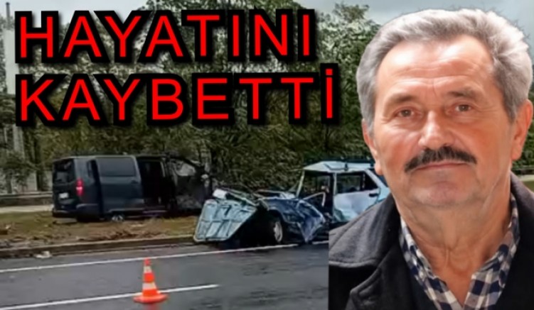 YALOVA’DA KAZADA NAİM ARSLAN HAYATINI KAYBETTİ