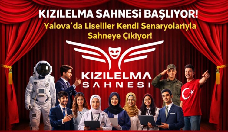 YALOVA’DA KIZILELMA İLE GENÇLER GELECEĞİ SAHNEYE TAŞIYACAK