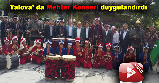 Yalova’ da Mehter Konseri duygulandırdı