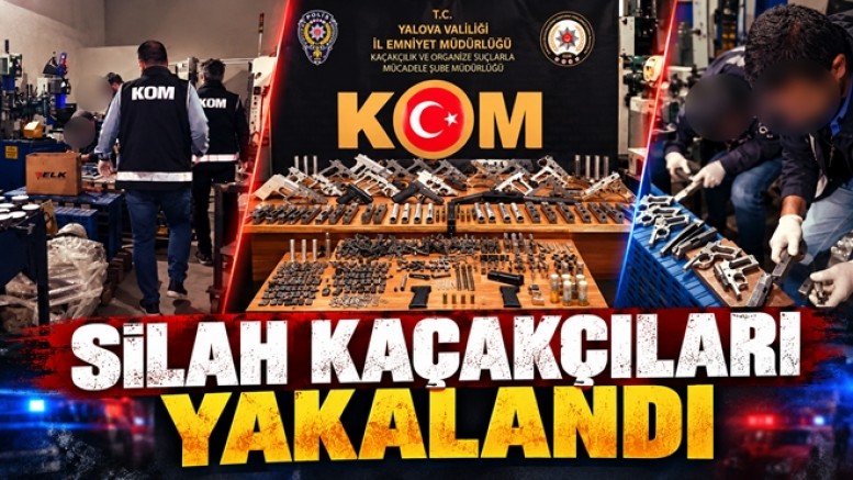 YALOVA’DA SİLAH KAÇAKÇILIĞI OPERASYONUNDA CEPHANELİK ÇIKTI
