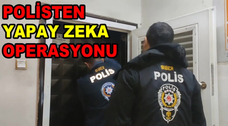 YALOVA’DA “YAPAY ZEKA 2” OPERASYONU