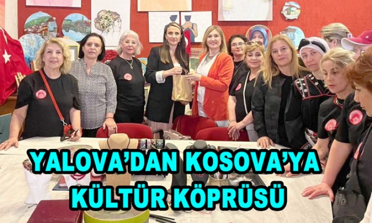YALOVA’DAN KOSOVA’YA KÜLTÜR KÖPRÜSÜ