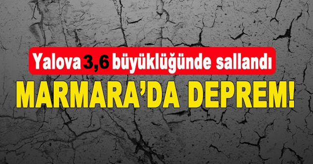 Yalova Depremle Sarsıldı