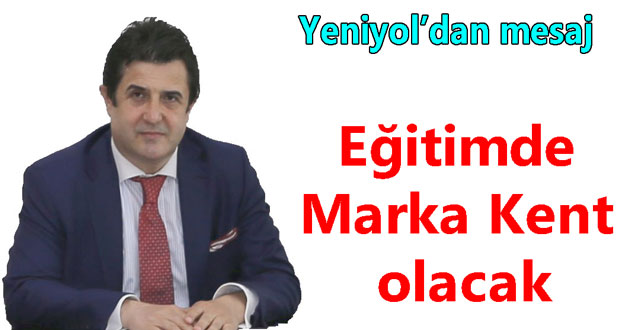 Yalova Eğitimde Marka Kent yapacağız